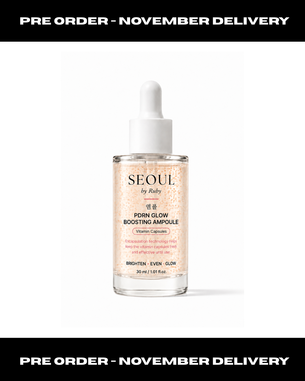 A bottle of Seoul by Ruby Glow Glow Boosting Ampoule serum capsules, shown on a white background with black bars at the top and bottom containing the text 'PRE ORDER - NOVEMBER DELIVERY'.